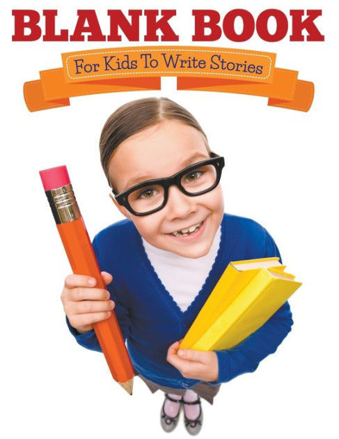 Blank Book For Kids To Write Stories|Paperback